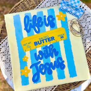 Life Is Butter With Jesus Comfort Colors Yellow T-Shirt - Youth and Adult