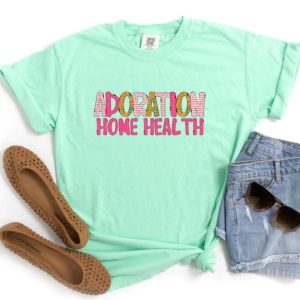 Adoration Home Health Pink Pop Mint Comfort Colors T-Shirt