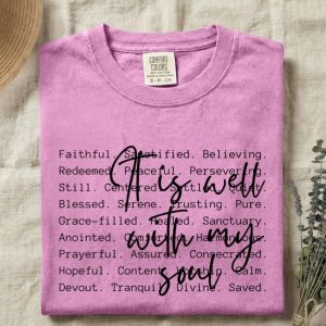 It Is Well With My Soul Black Typography Comfort Colors Rose Quart T-Shirt