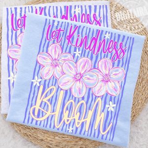 Let Kindness Bloom Comfort Colors Tee